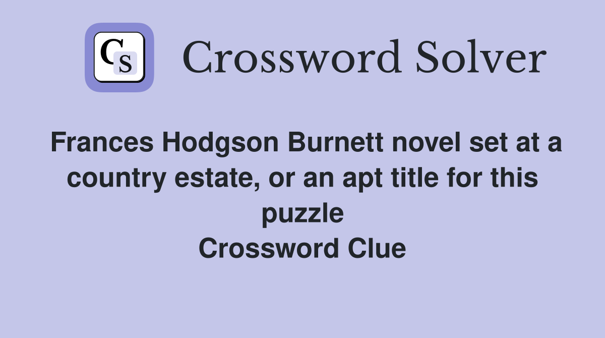 Frances Hodgson novel set at a country estate, or an